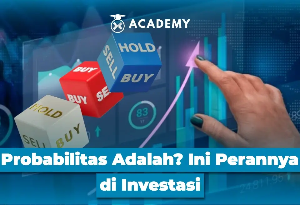Probabilitas Adalah? Ini Perannya di Investasi