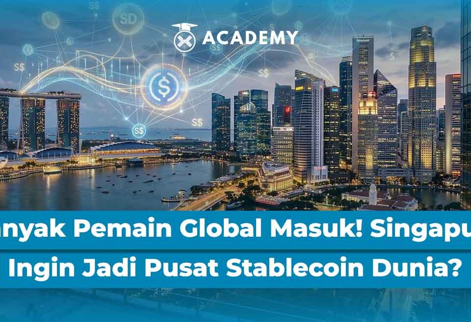 Banyak Pemain Global Masuk! Singapura Ingin Jadi Pusat Stablecoin Dunia?