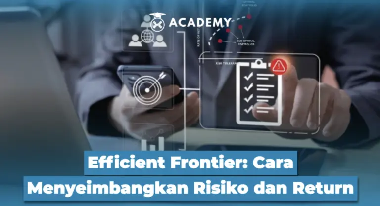 Efficient Frontier: Cara Menyeimbangkan Risiko dan Return