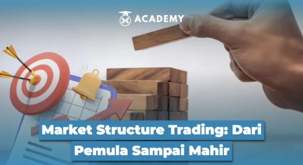 Market Structure Trading: Dari Pemula Sampai Mahir