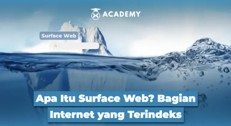 Apa Itu Surface Web? Bagian Internet yang Terindeks
