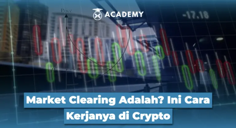 Market Clearing Adalah? Ini Cara Kerjanya di Crypto
