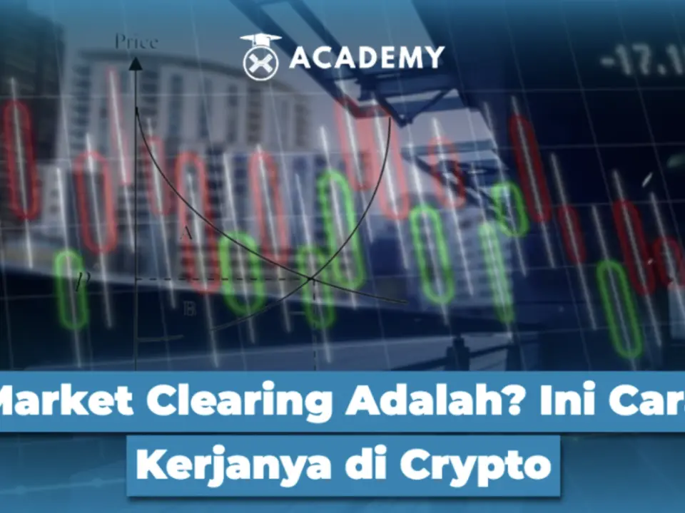 Market Clearing Adalah? Ini Cara Kerjanya di Crypto