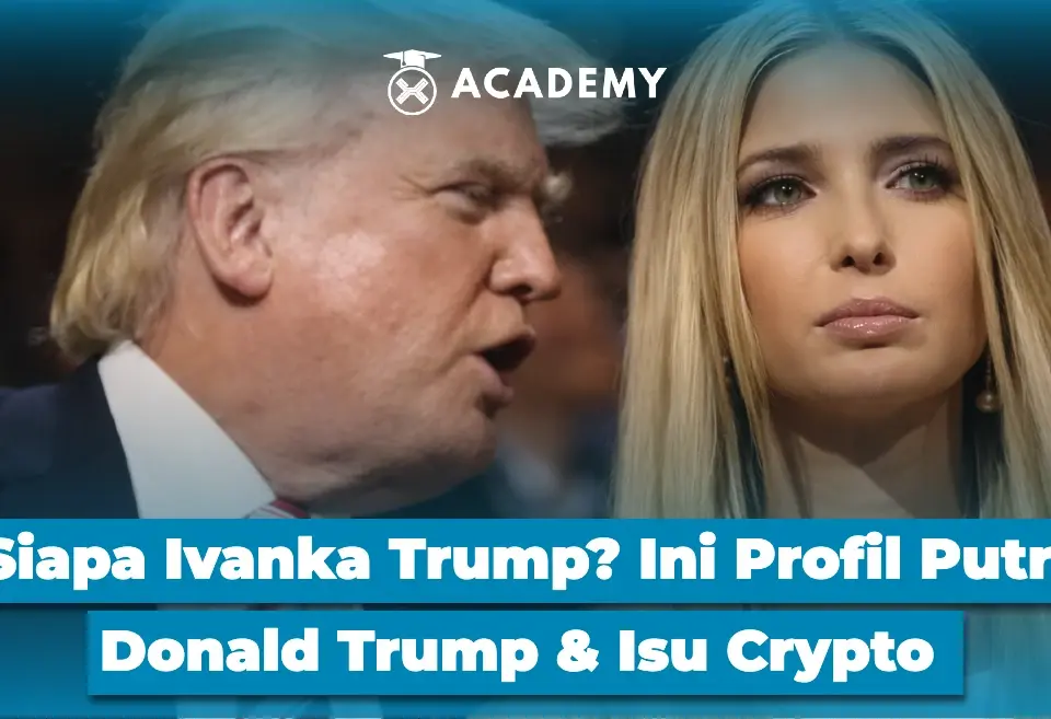 Siapa Ivanka Trump? Ini Profil Putri Donald Trump & Isu Crypto