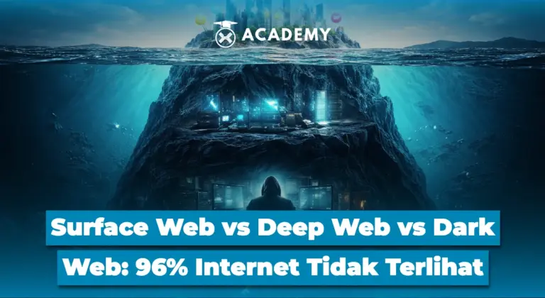 Surface Web vs Deep Web vs Dark Web: 96% Internet Tidak Terlihat