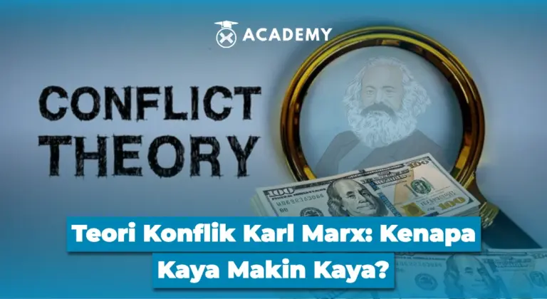 Teori Konflik Karl Marx: Kenapa Kaya Makin Kaya?