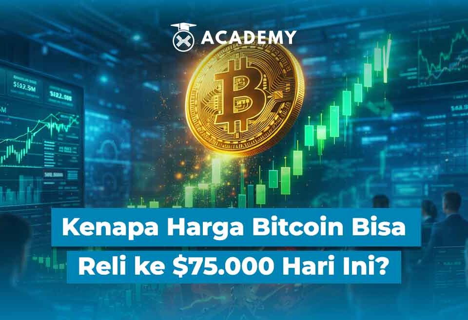 Kenapa Harga Bitcoin Bisa Reli ke $75.000 Hari Ini?