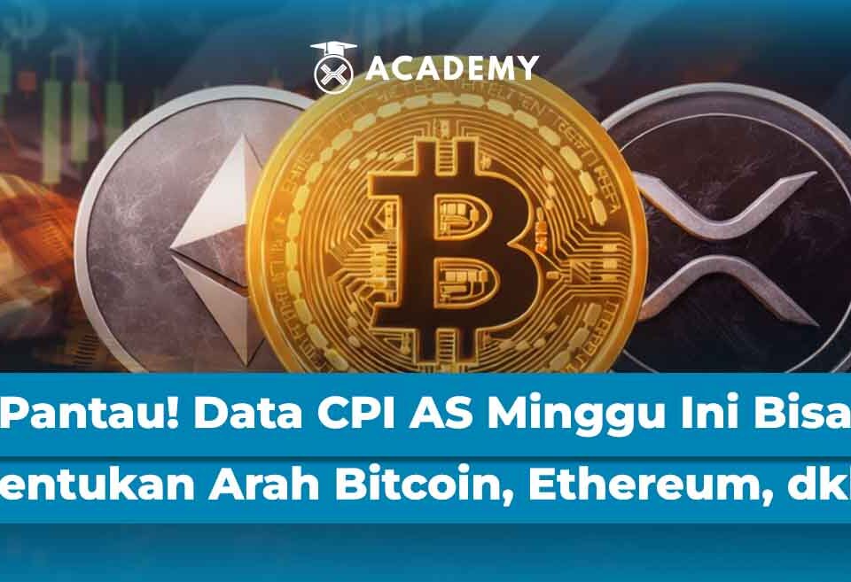 Pantau! Data CPI AS Minggu Ini Bisa Tentukan Arah Bitcoin, Ethereum, dkk