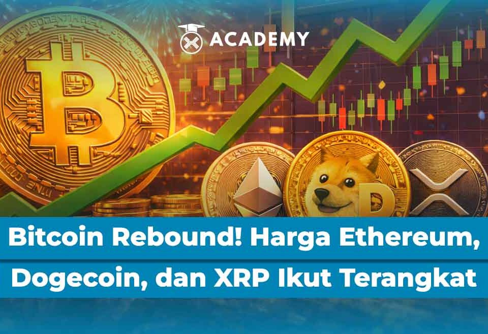 Bitcoin Rebound! Harga Ethereum, Dogecoin, dan XRP Ikut Terangkat Hari Ini