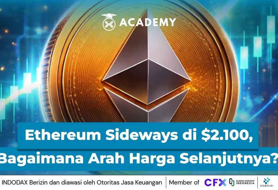 Ethereum Sideways di $2.100, Bagaimana Arah Harga Selanjutnya?