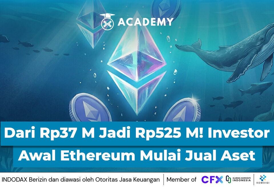 Dari Rp37 M Jadi Rp525 M! Investor Awal Ethereum Mulai Jual Aset