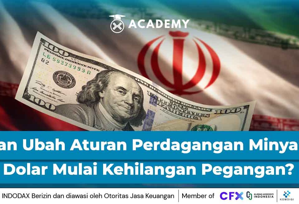 Iran Ubah Aturan Main Perdagangan Minyak, Dolar Mulai Kehilangan Pegangan?