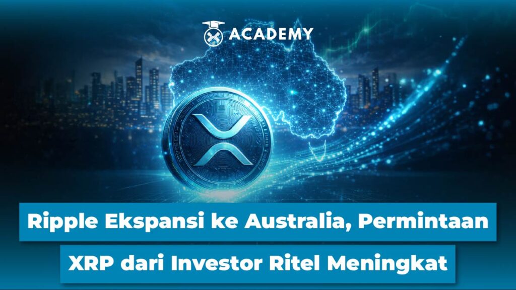Ripple Ekspansi ke Australia, Permintaan XRP dari Investor Ritel Meningkat