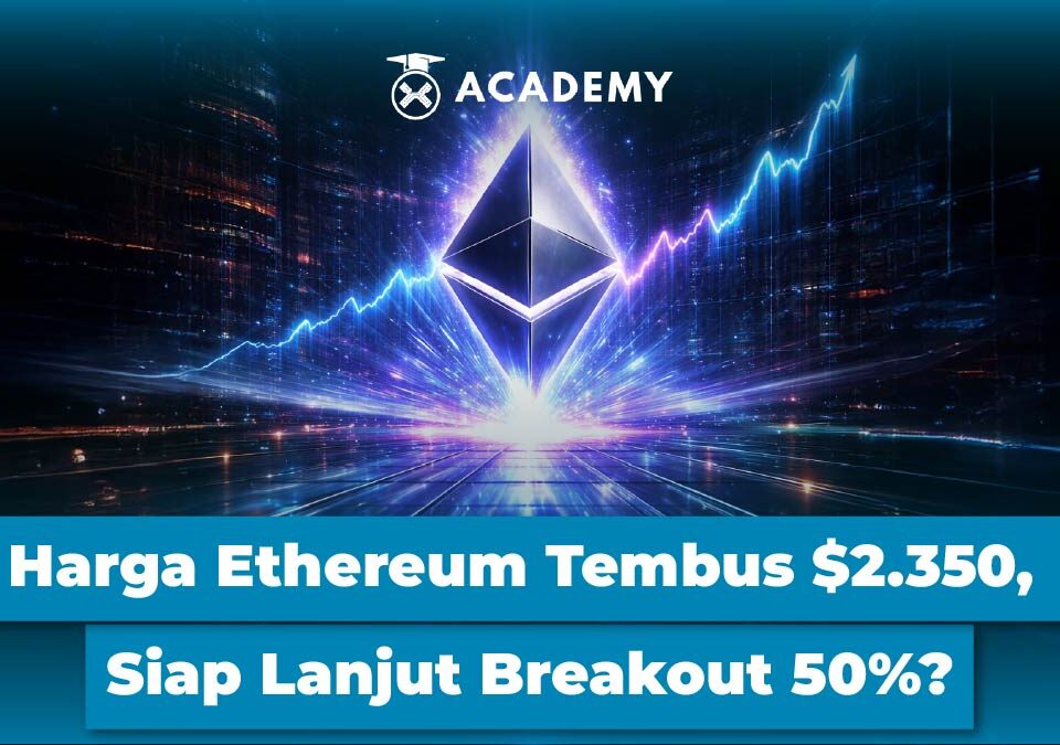 Harga Ethereum Tembus $2.350, Siap Lanjut Breakout 50%?