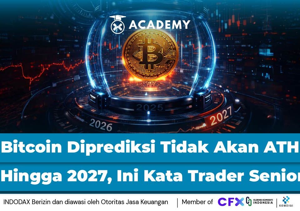 Bitcoin Diprediksi Tidak Akan ATH Hingga 2027, Ini Kata Trader Senior