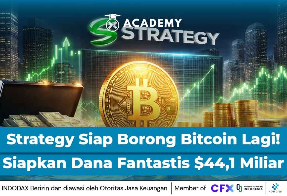 Strategy Siap Borong Bitcoin Lagi! Siapkan Dana Fantastis $44,1 Miliar