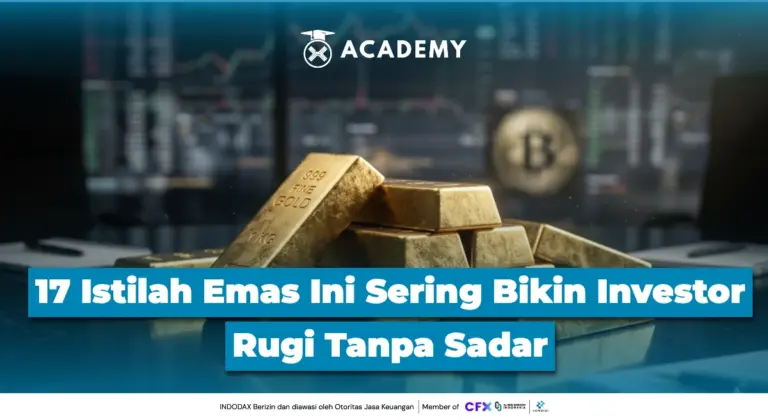 17 Istilah Emas Ini Sering Bikin Investor Rugi Tanpa Sadar, Apa Saja?