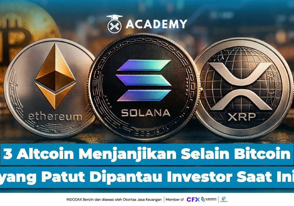 3 Altcoin Menjanjikan Selain Bitcoin yang Patut Dipantau Investor Saat Ini