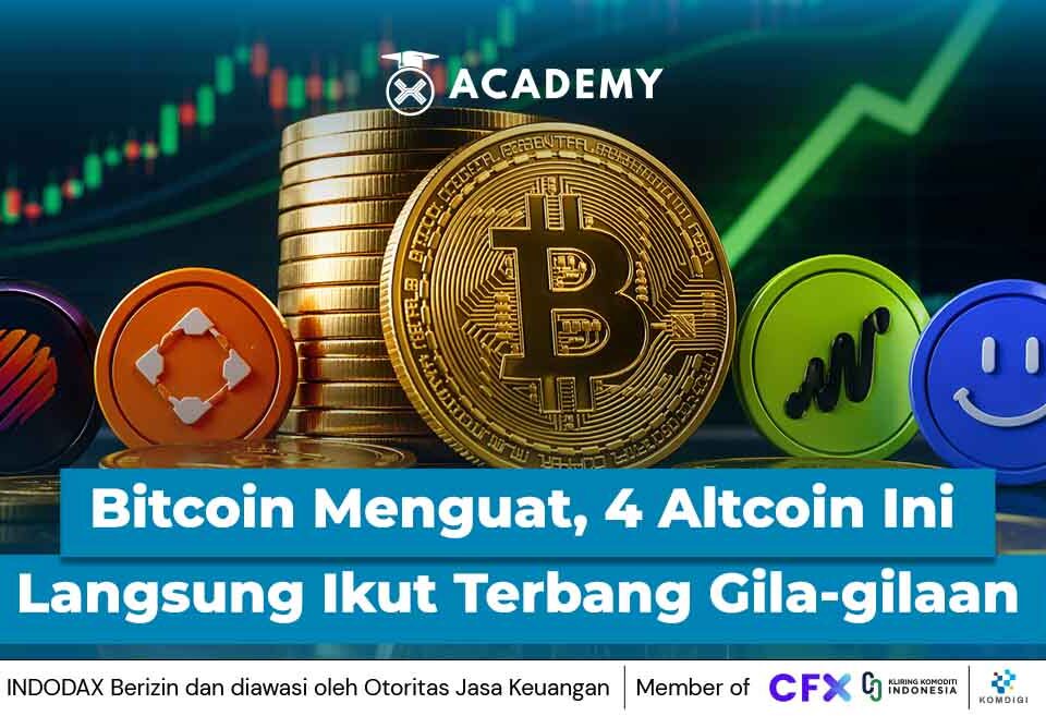 Bitcoin Menguat, 4 Altcoin Ini Langsung Ikut Terbang Gila-gilaan