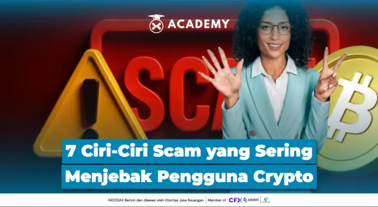 7 Ciri-Ciri Scam yang Sering Menjebak Pengguna Crypto