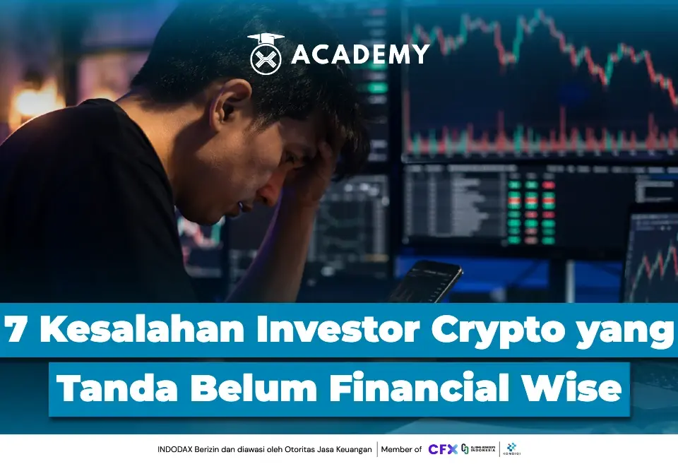 7 Kesalahan Investor Crypto yang Tanda Belum Financial Wise