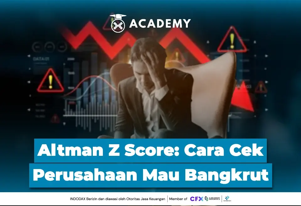 Altman Z Score Cara Cek Perusahaan Mau Bangkrut