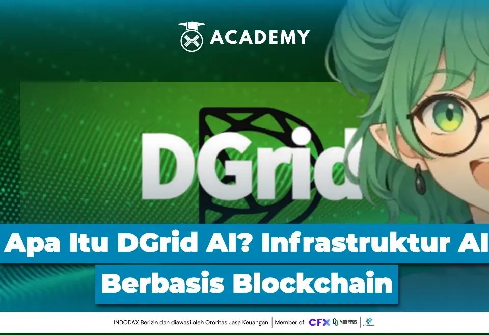 Apa Itu DGrid AI? Infrastruktur AI Berbasis Blockchain