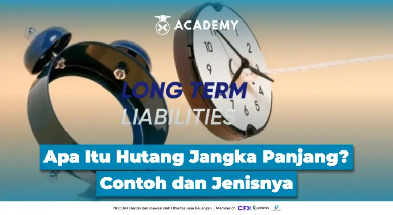 Apa Itu Hutang Jangka Panjang? Contoh dan Jenisnya