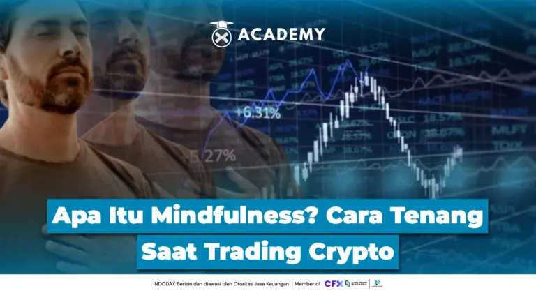 Apa Itu Mindfulness? Cara Tenang Saat Trading Crypto
