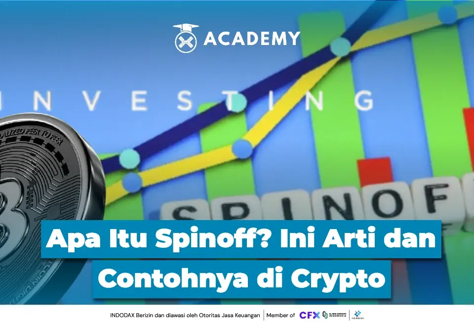 Apa Itu Spinoff? Ini Arti dan Contohnya di Crypto