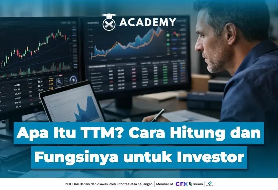 Apa Itu TTM? Cara Hitung dan Fungsinya untuk Investor