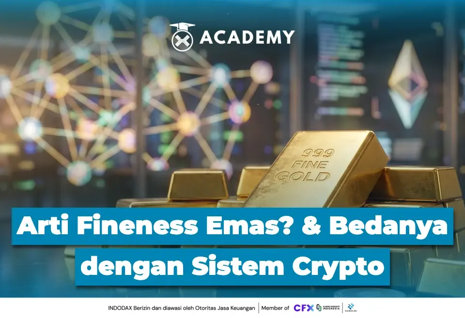 Arti Fineness Emas & Bedanya dengan Sistem Crypto