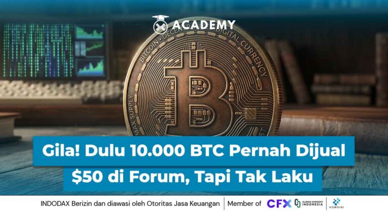 Gila! Dulu 10.000 Bitcoin Pernah Dijual $50 di Forum, Tapi Tak Laku