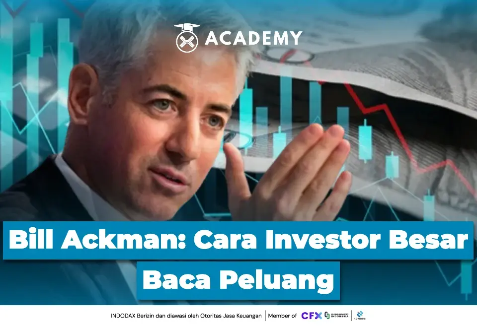 Bill Ackman Cara Investor Besar Baca Peluang