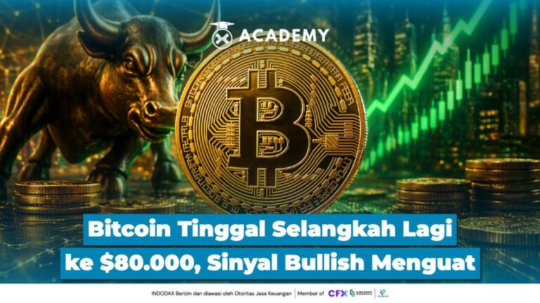 Bitcoin Tinggal Selangkah Lagi ke $80.000, Sinyal Bullish Menguat