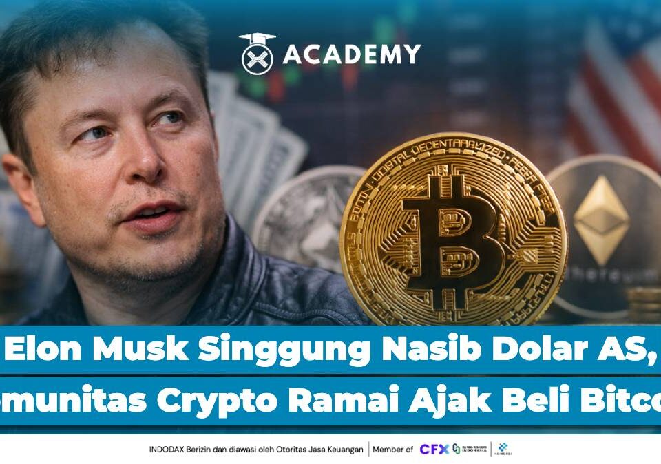 Elon Musk Singgung Nasib Dolar AS, Komunitas Crypto Ramai Ajak Beli Bitcoin