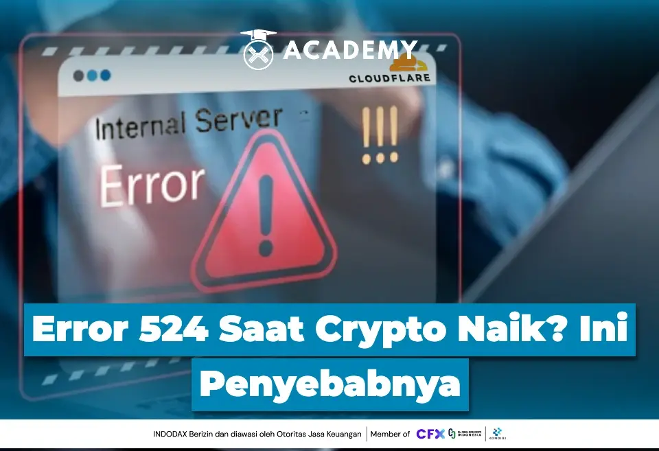 Error 524 Saat Crypto Naik? Ini Penyebabnya