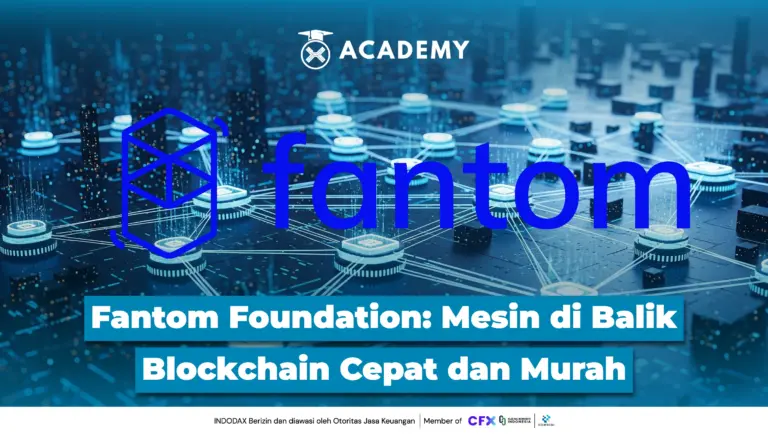 Fantom Foundation: Mesin di Balik Blockchain Cepat & Murah