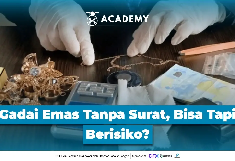 Gadai Emas Tanpa Surat, Bisa Tapi Berisiko?