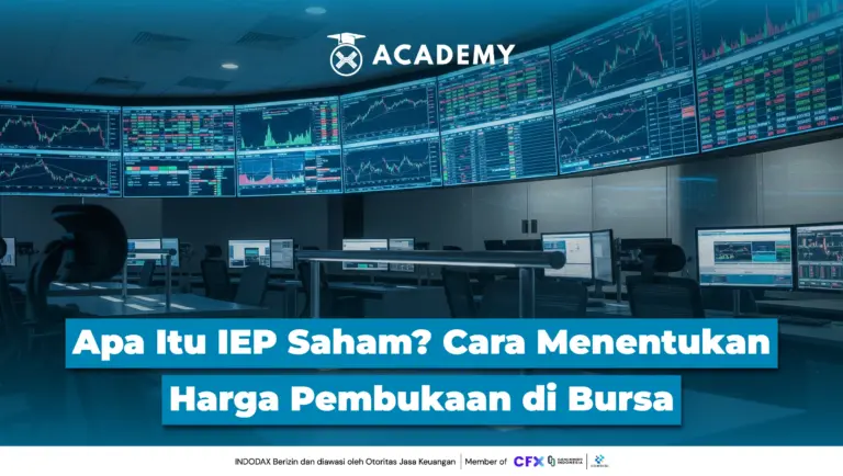 Apa Itu IEP Saham? Cara Menentukan Harga Pembukaan di Bursa
