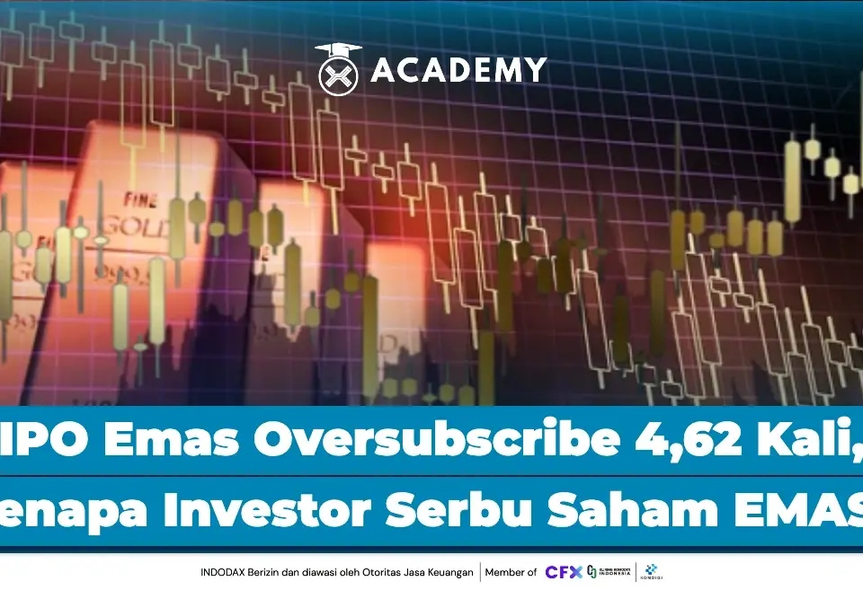IPO Emas Oversubscribe 4,62 Kali, Kenapa Investor Serbu Saham EMAS?