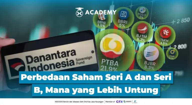 Perbedaan Saham Seri A dan Seri B, Mana yang Lebih Untung