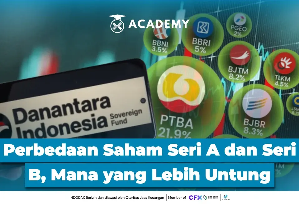 Perbedaan Saham Seri A dan Seri B, Mana yang Lebih Untung