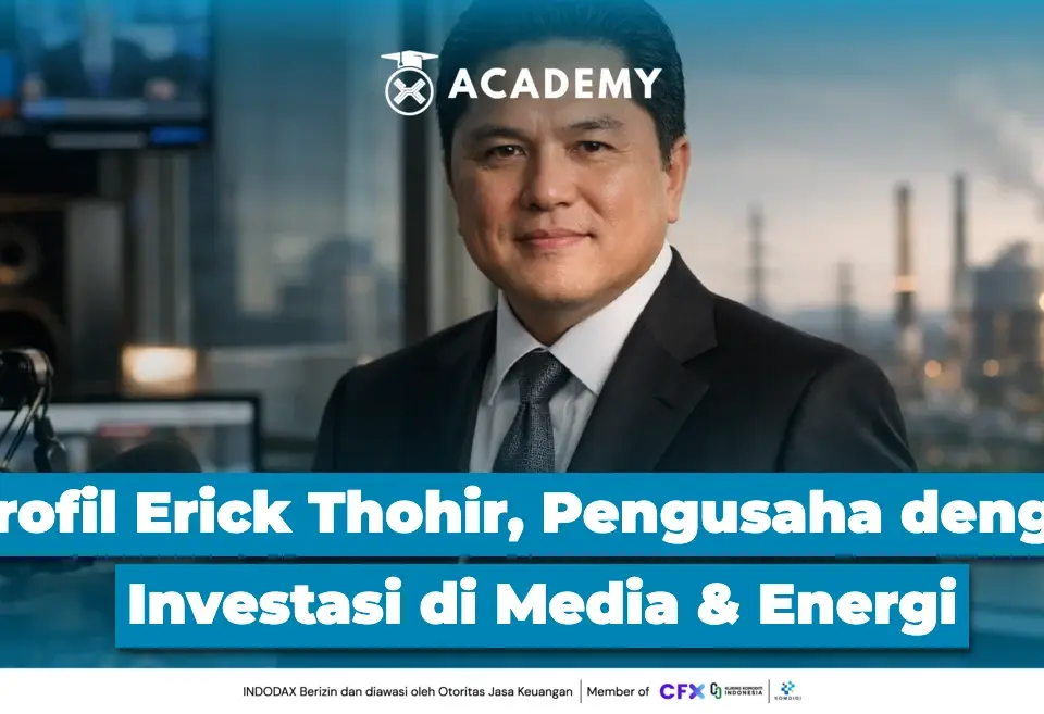 Profil & Investasi Erick Thohir di Media dan Energi