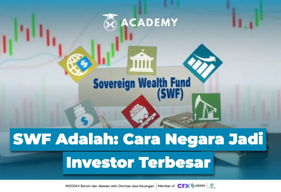 SWF Adalah Cara Negara Jadi Investor Terbesar