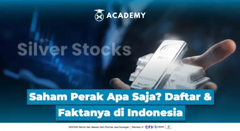 Saham Perak Apa Saja? Daftar & Faktanya di Indonesia