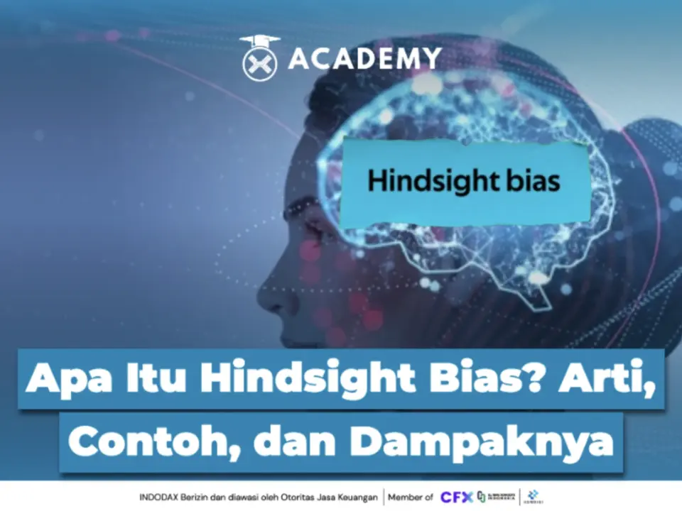 Apa Itu Hindsight Bias? Arti, Contoh, dan Dampaknya