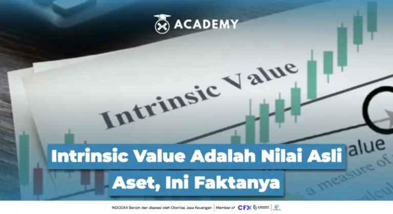 Intrinsic Value Adalah Nilai Asli Aset, Ini Faktanya