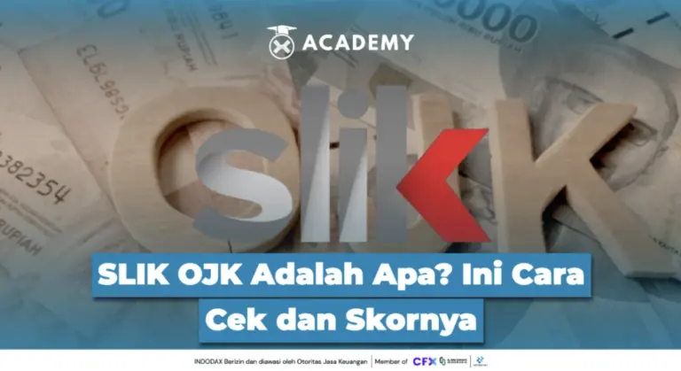 SLIK OJK Adalah Apa? Ini Cara Cek dan Skornya
