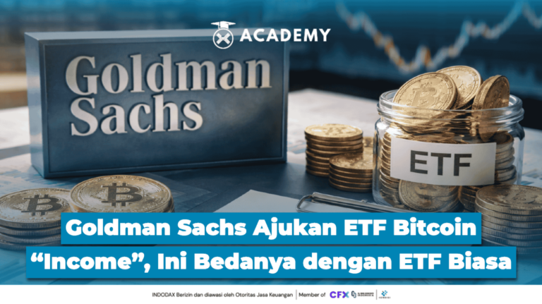 Goldman Sachs Ajukan ETF Bitcoin “Income”, Ini Bedanya dengan ETF Biasa